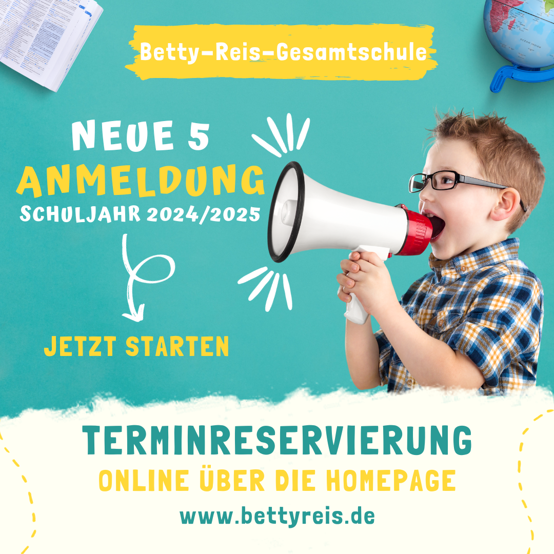 Anmeldung zum neuen 5. Jahrgang Betty Reis Gesamtschule